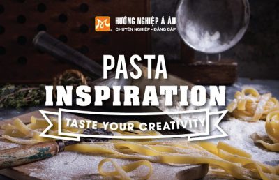 Chương trình Pasta Inspiration - Taste your creativity