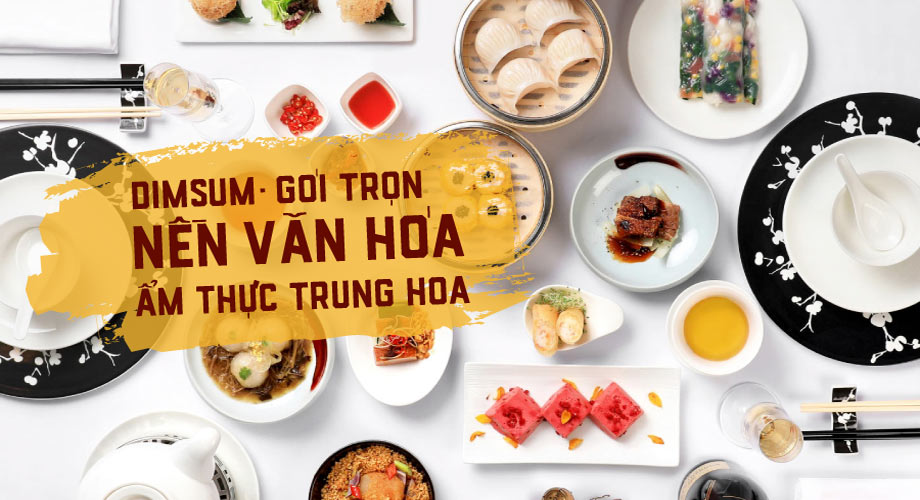 dimsum goi tron nen van hoa trung hoa