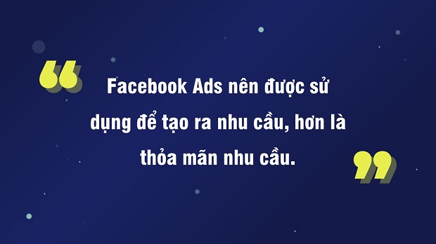 facebook-ads-tao-ra-nhu-cau-hon-la-thoa-man