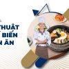 kỹ thuật chế biến món ăn