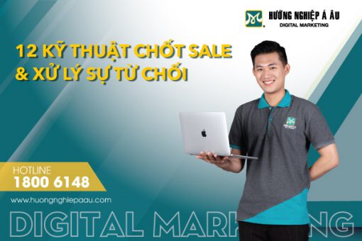 12 kỹ thuật chốt sale và xử lý sự từ chối