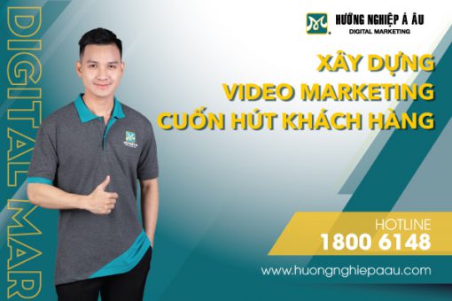 xây dựng video marketing cuốn hút khách hàng