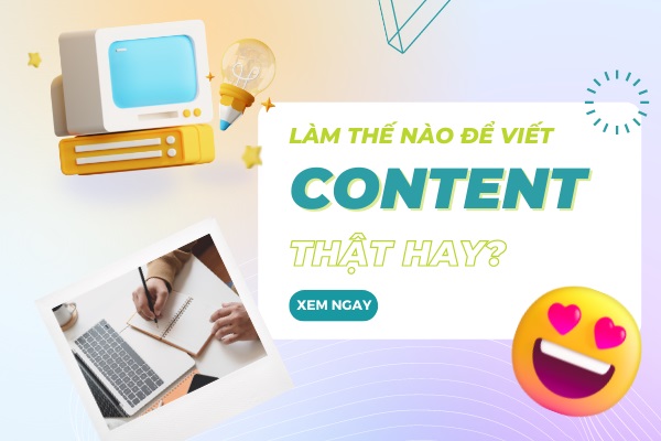 Cách Viết Content Hay: Top 10 Lời Khuyên Từ Các Chuyên Gia