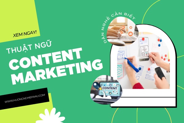 Các Thuật Ngữ Content Marketing: Hiểu Đúng Để Dùng Cho “Trúng”