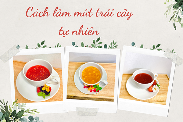 Làm Mứt Trái Cây Tươi – Sự Khác Biệt Trong Pha Chế