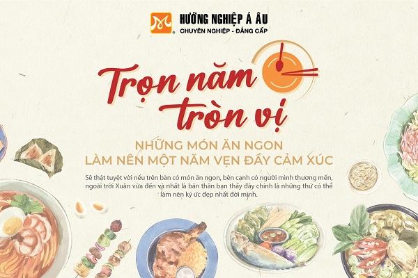 Trọn Năm Tròn Vị - Những Món Ăn Ngon Làm Nên Một Năm Vẹn Đầy Cảm Xúc